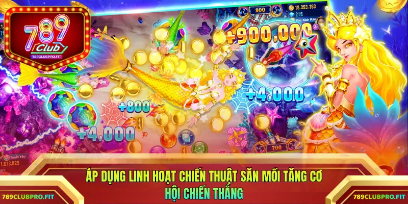 Áp dụng linh hoạt chiến thuật săn mồi tăng cơ hội chiến thắng