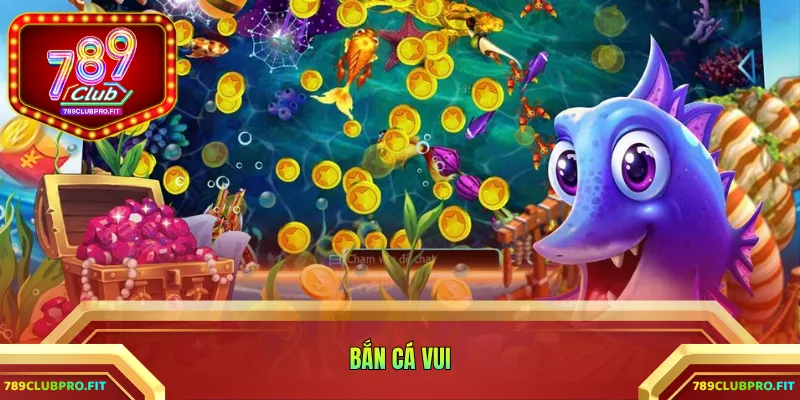 bắn cá vui