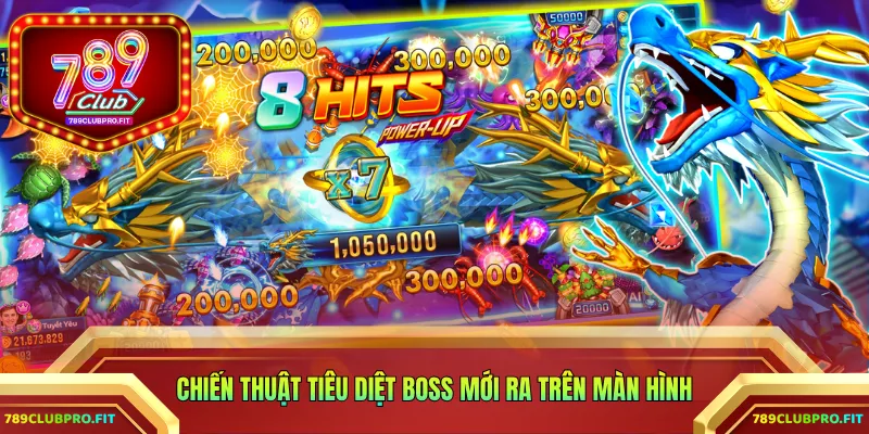 Chiến thuật tiêu diệt boss mới ra trên màn hình
