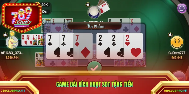 game bài kích hoạt SĐT tặng tiền