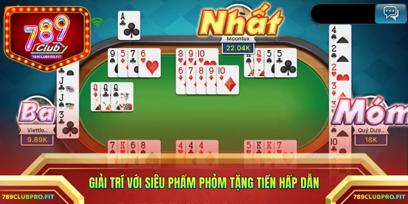 Giải trí với siêu phẩm phỏm tặng tiền hấp dẫn