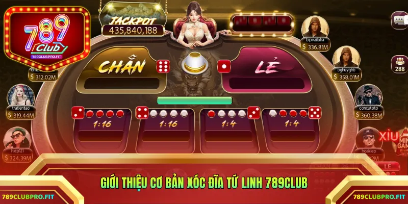 Giới thiệu cơ bản xóc đĩa tứ linh 789CLUB