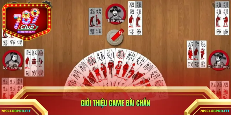Giới thiệu game bài Chắn