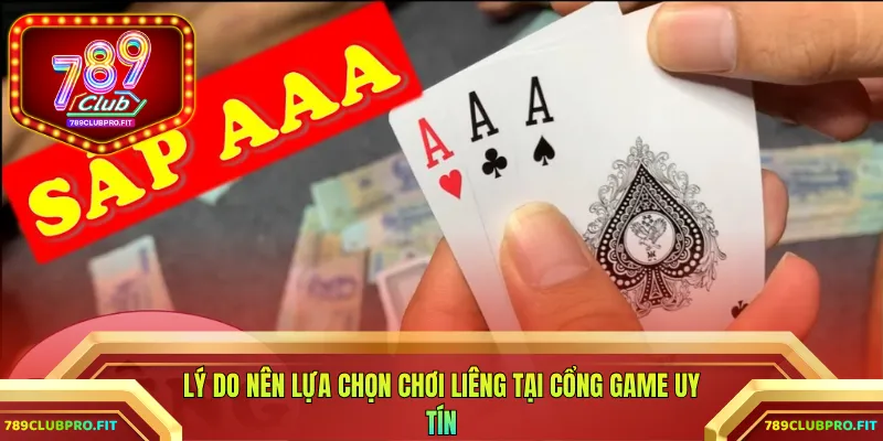 Lý do nên lựa chọn chơi liêng tại cổng game uy tín