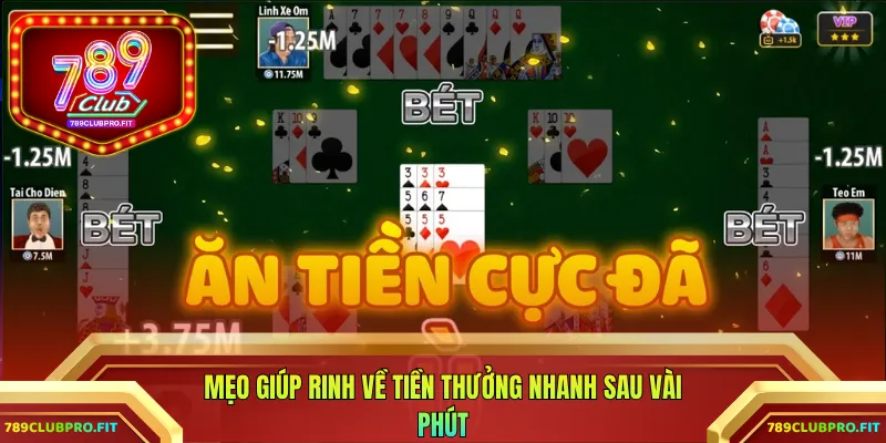 Mẹo giúp rinh về tiền thưởng nhanh sau vài phút