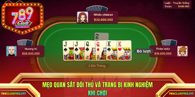 Mẹo quan sát đối thủ và trang bị kinh nghiệm khi chơi