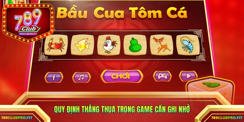 Quy định thắng thua trong game cần ghi nhớ