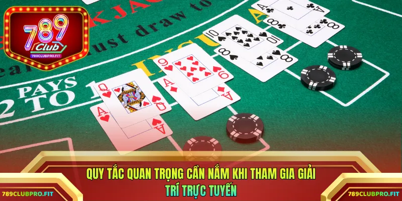 Quy tắc quan trọng cần nắm khi tham gia giải trí trực tuyến