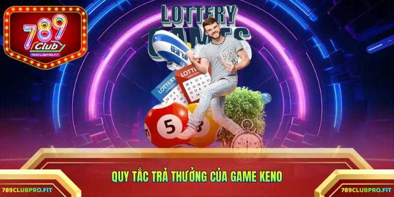 Quy tắc trả thưởng của game keno