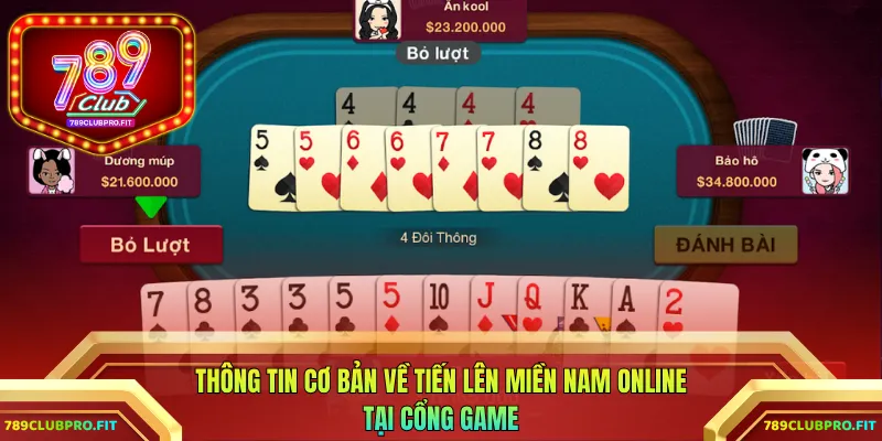 Thông tin cơ bản về Tiến Lên Miền Nam online tại cổng game