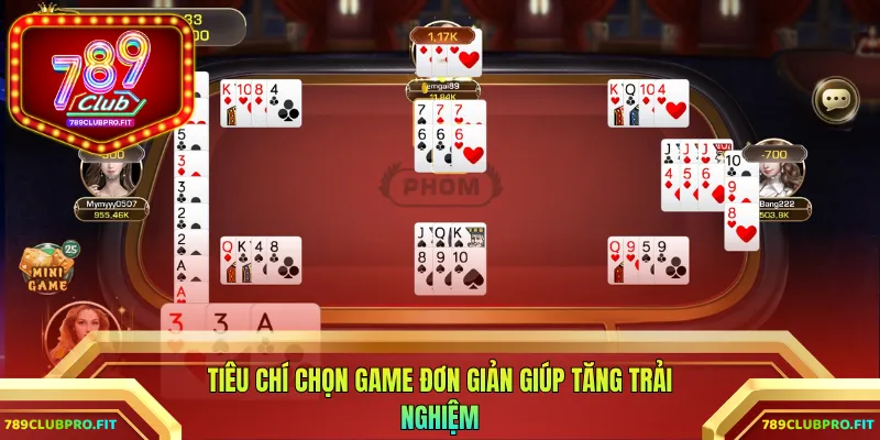 Tiêu chí chọn game đơn giản giúp tăng trải nghiệm